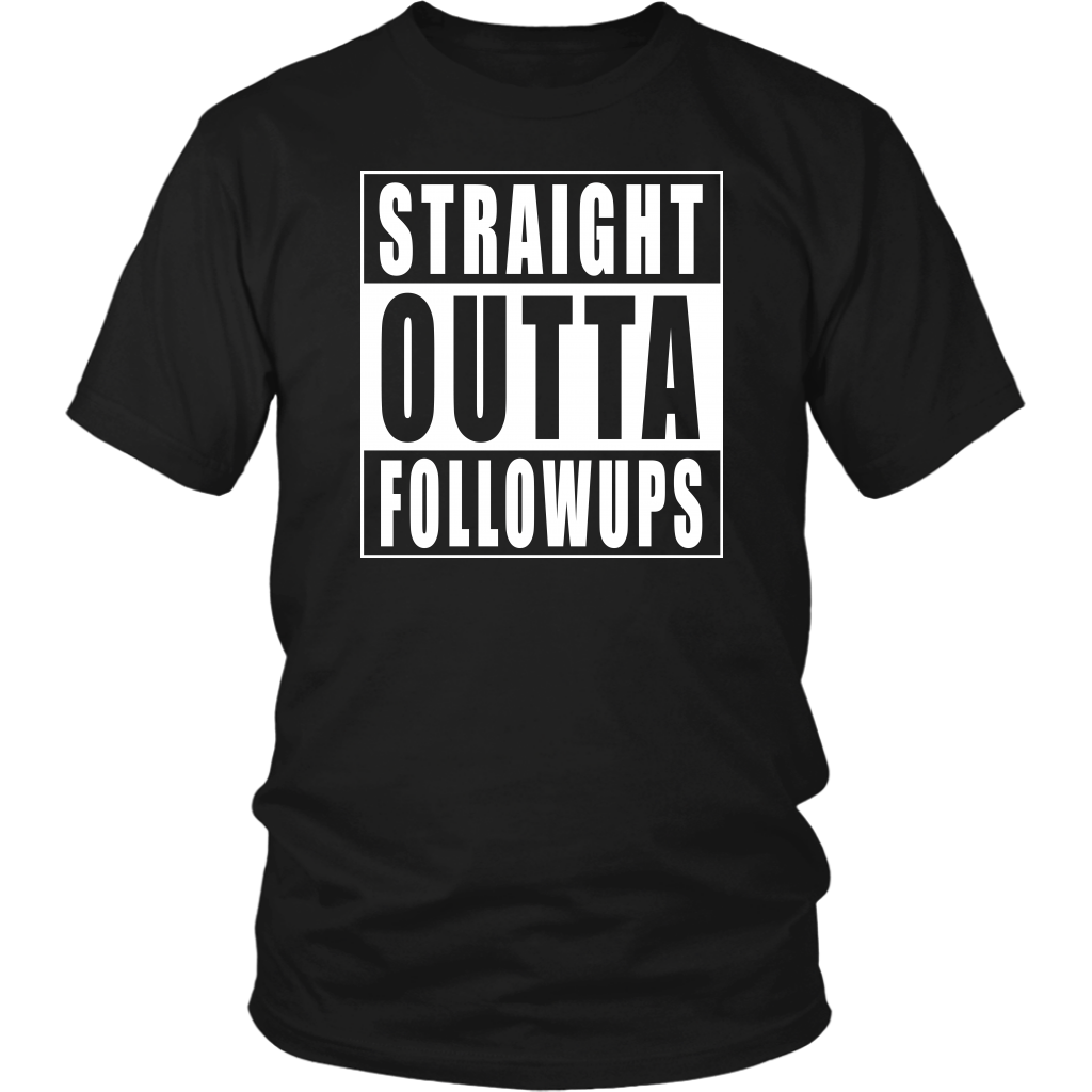 Straight Outta FollowUps