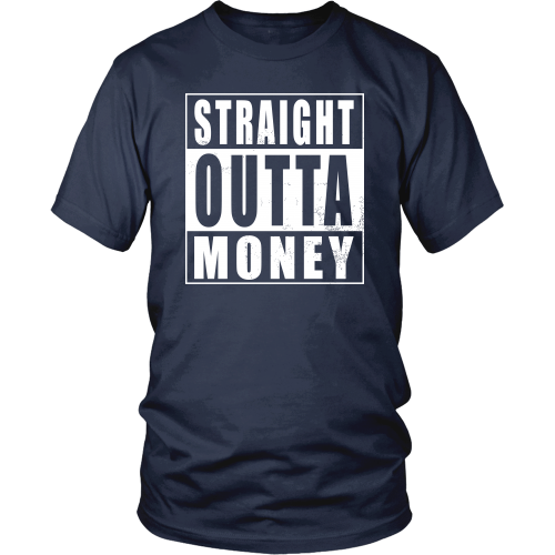 Straight Outta Money