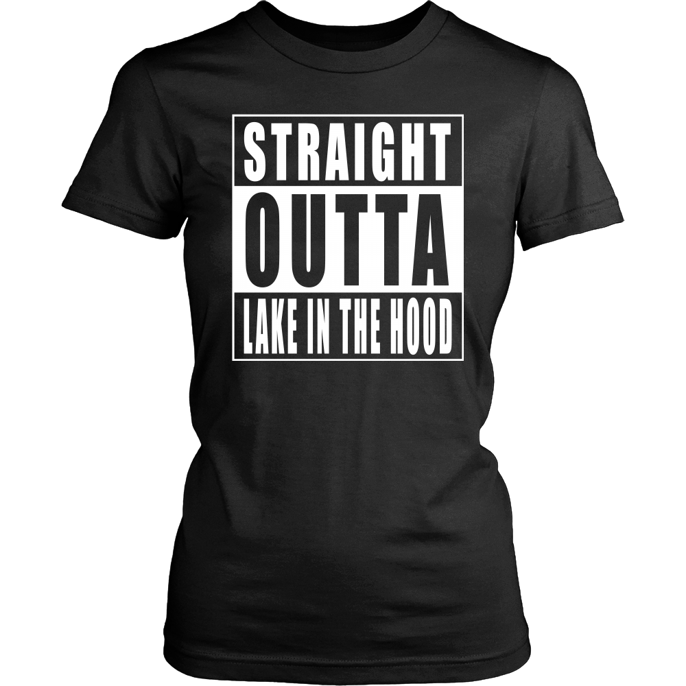 Straight Outta Lake in the Hood