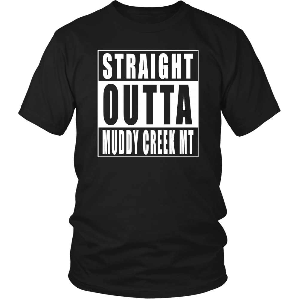 Straight Outta Muddy Creek MT